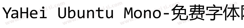 YaHei Ubuntu Mono字体转换